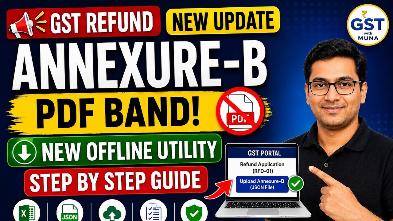 GST Refund 2026 New Update | Annexure-B Offline Utility | PDF Upload Band | Step by Step Guide