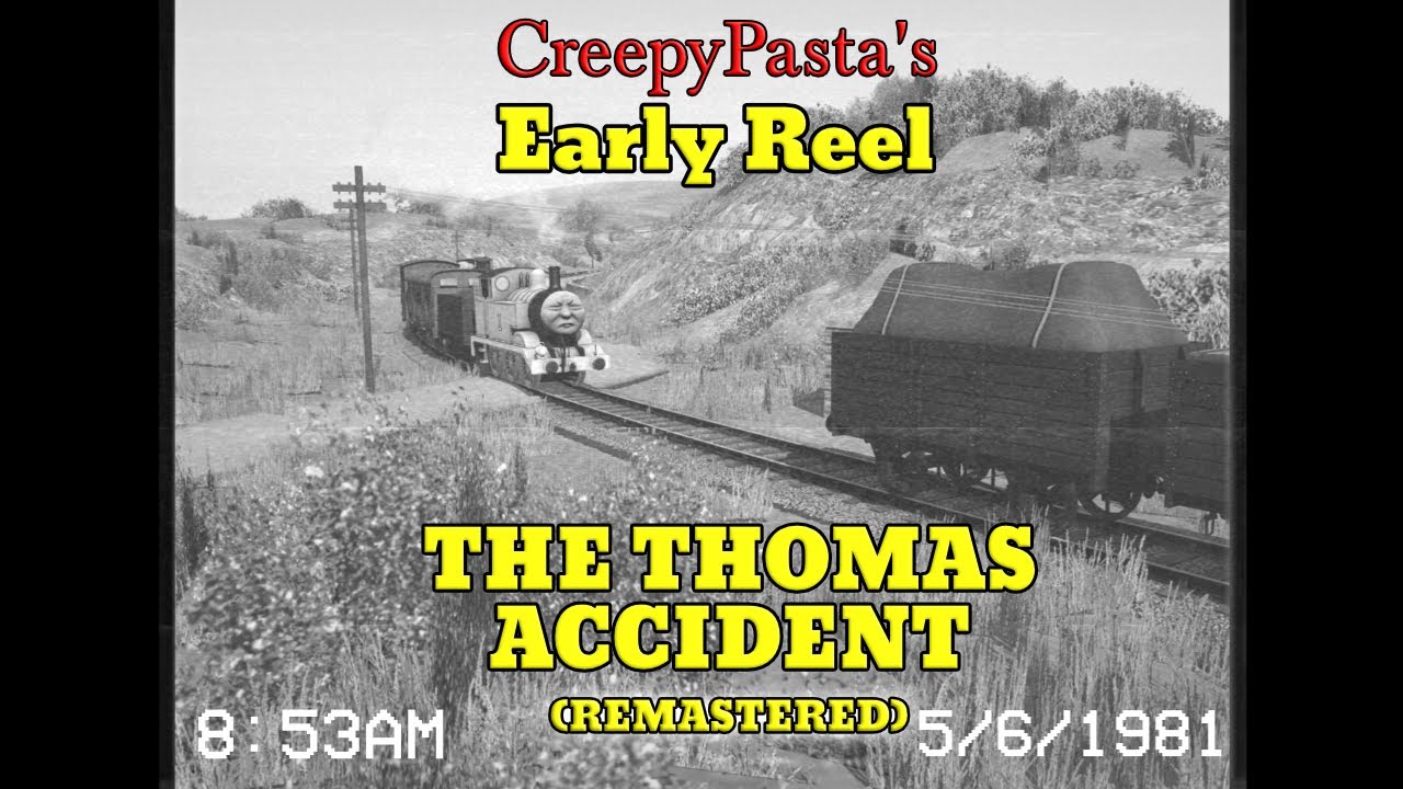 CreepyPasta's Early Reel: The Thomas Accident 5/6/1981 (Remastered)