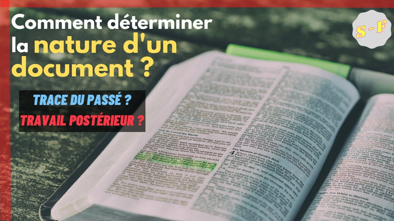 Comment d&eacute;terminer la nature d'un document + trace du pass&eacute; ou travail post&eacute;rieur ? V2
