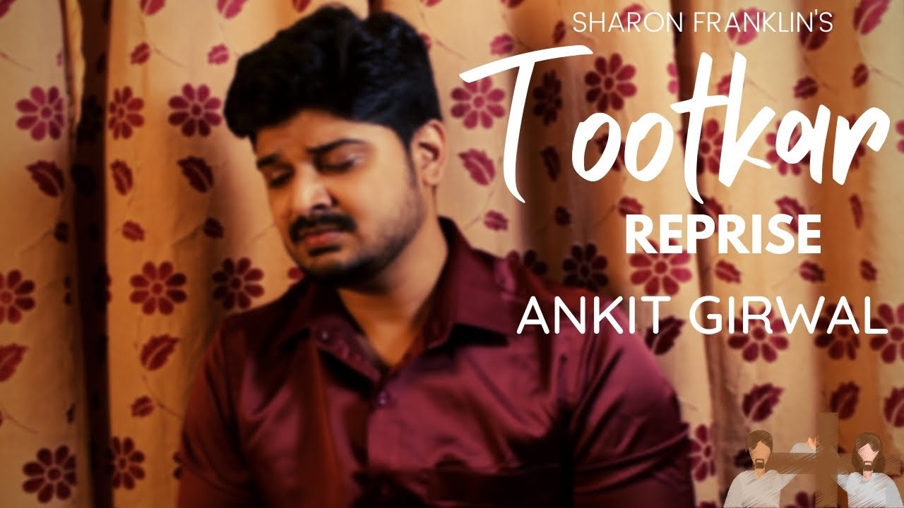 Tootkar Bikharne Na Dega Reprise cover Ankit Girwal | Sharon Franklin | Ashley Joseph