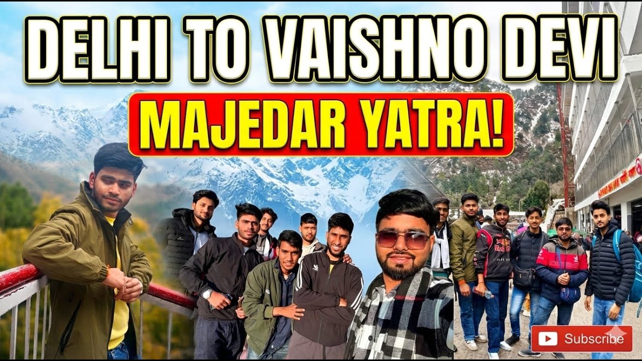 Delhi to vaishno devi yatra (MY FIRST VLOG )