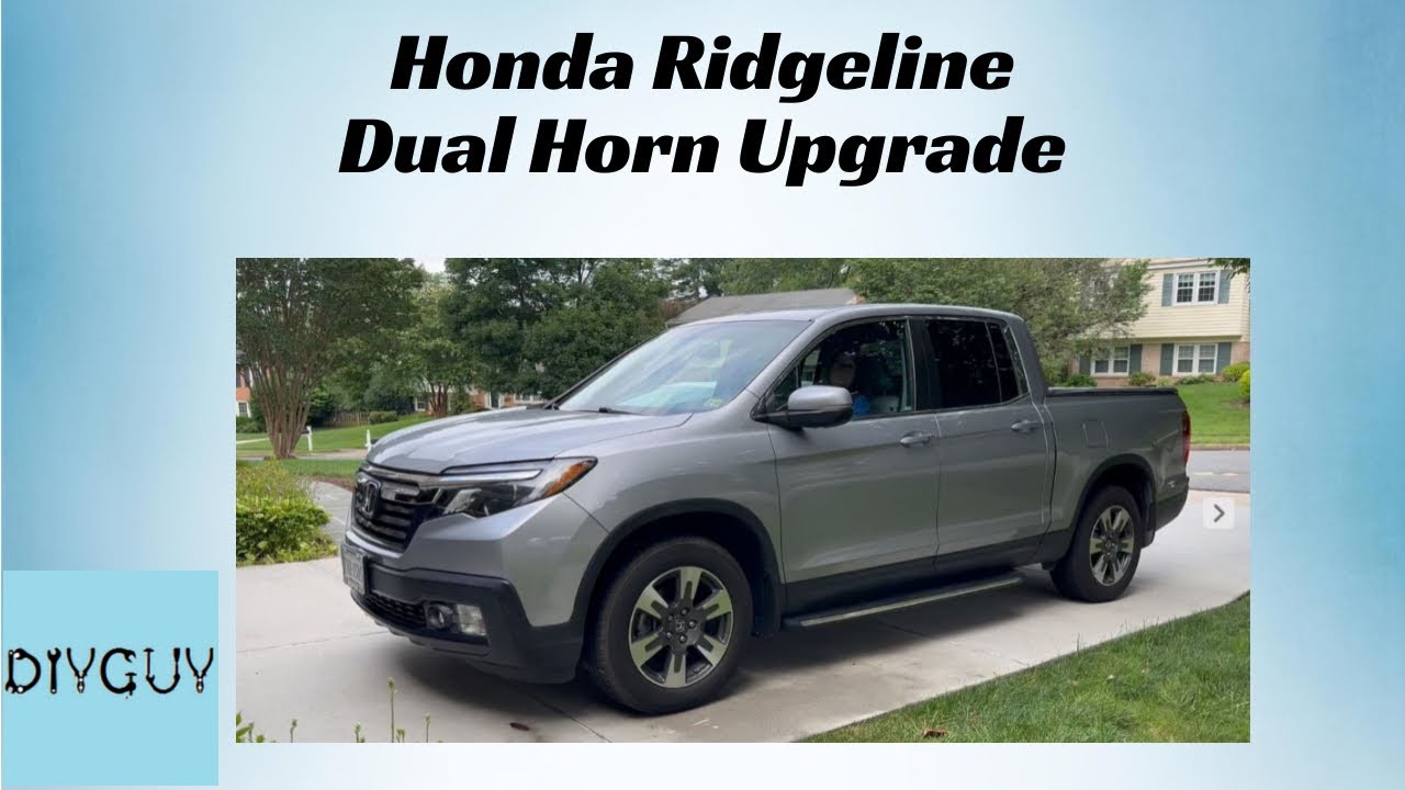 Honda Ridgeline - Dual Horn Upgrade