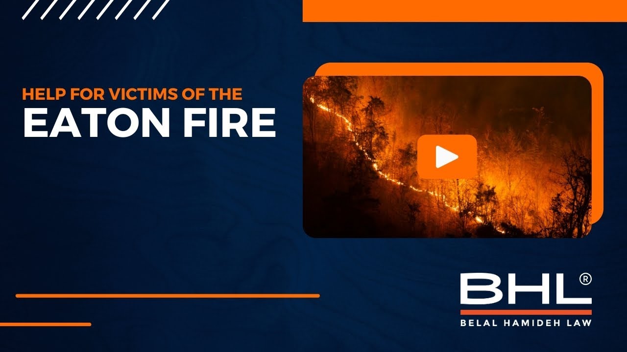 Belal Hamideh Law: Help For Victims of the Eaton Fire