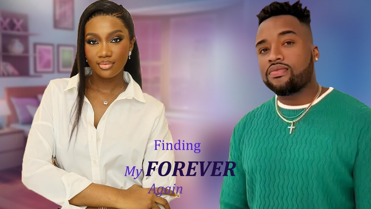 Finding My Forever Again (Chinenye Nnebe) - Nigerian Movies 2025 Full Movies