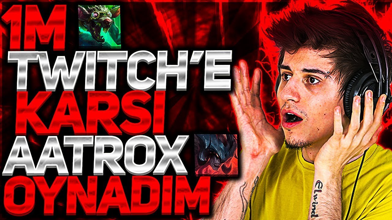 ELWİND | 1M OTP TWİTCH VE E-SPORCU DUOSUNA KARŞI AATROX OYNADIM! | Aatrox vs Twitch