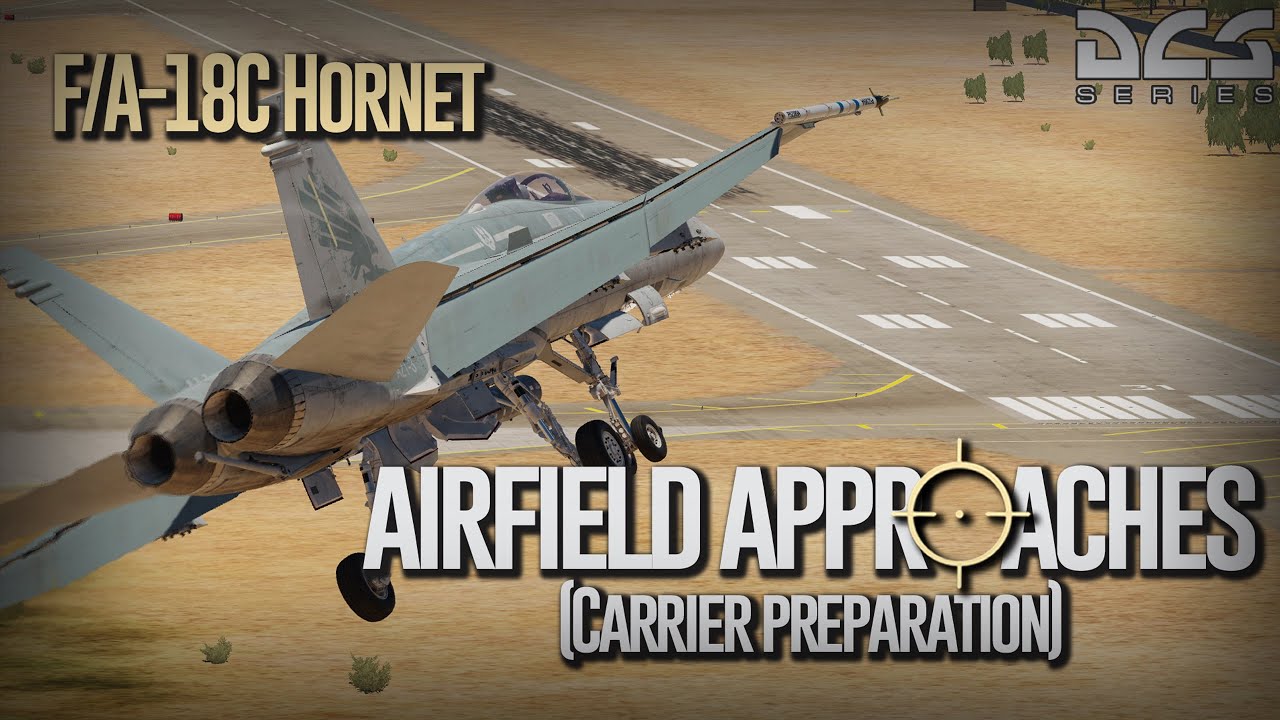 DCS F/A-18C #4 - Airfield Approaches