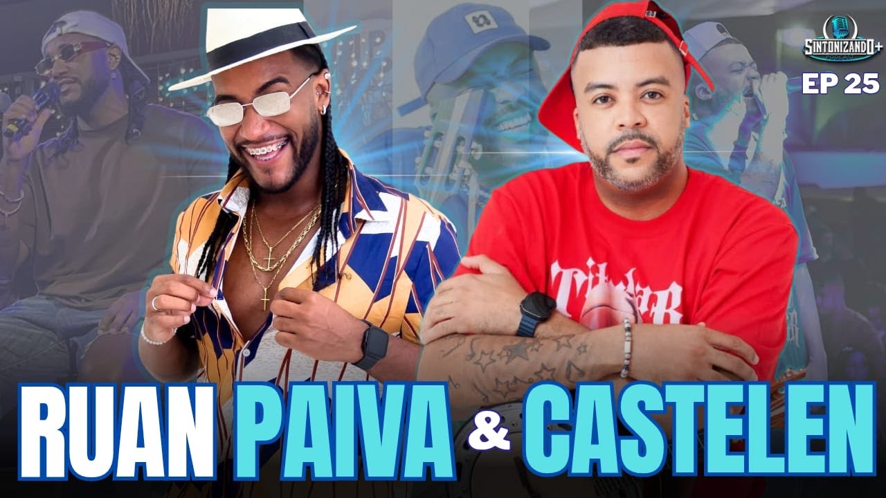 RUAN PAIVA E CASTELEN  CANTORES E INTERPRETES DA GRANDE RIO - SINTONIZANDO MAIS EP 025