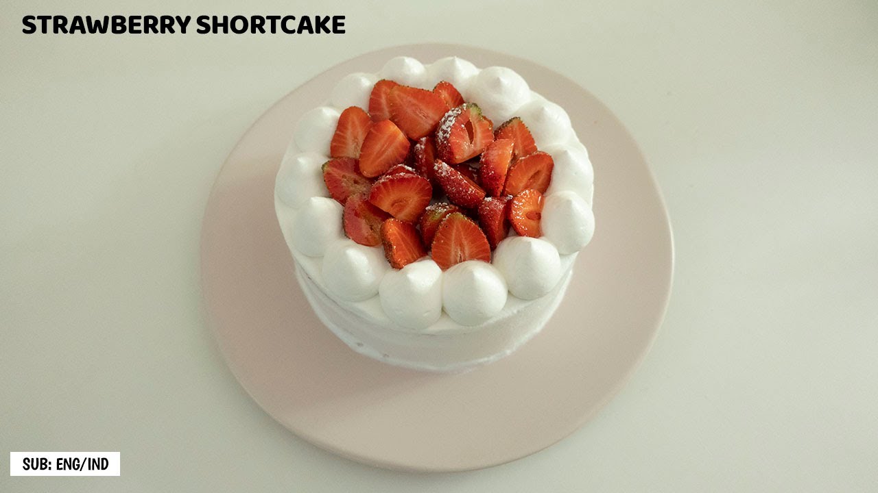 HOW TO MAKE STRAWBERRY SHORTCAKE | EASY RECIPE