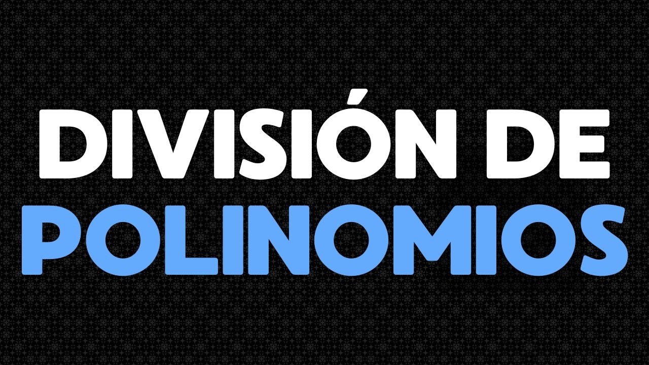 División de polinomios