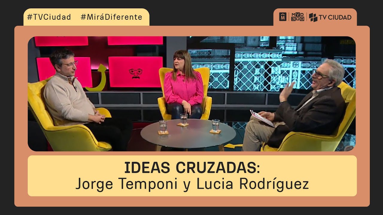Ideas Cruzadas - Jorge Temponi y Lucia Rodríguez