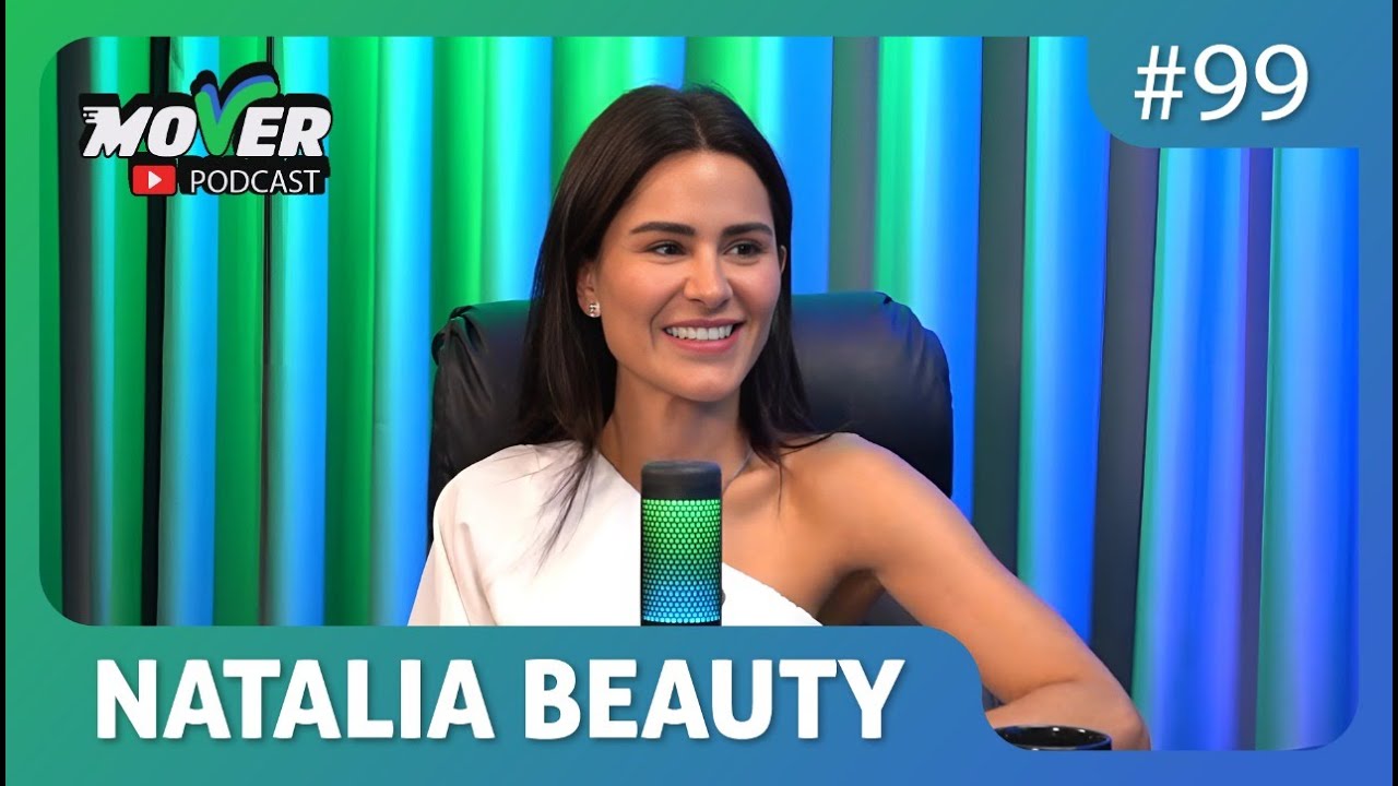 Mover Podcast com Natalia Beauty: A História por Trás do Pijama Rosa e o Sucesso que Inspira Milhões