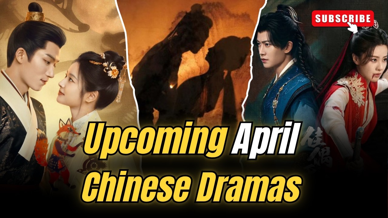 TOP Upcoming Chinese Dramas in April 2026 | Confirmed & Rumored Releases! #cdrama2026 #cdrama