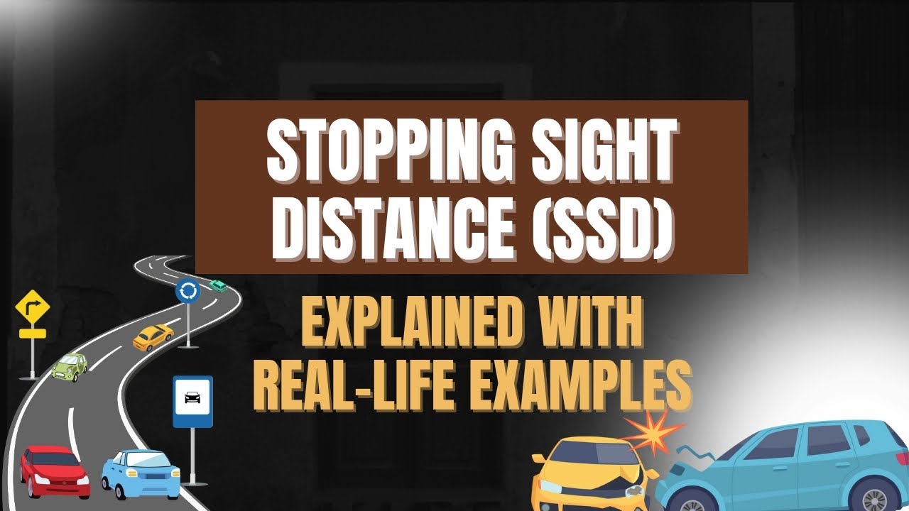 Stopping Sight Distance (SSD) &ndash; Explained with Real-Life Examples