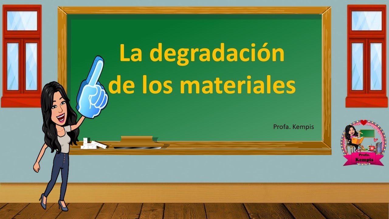 Degradaci&oacute;n de los materiales