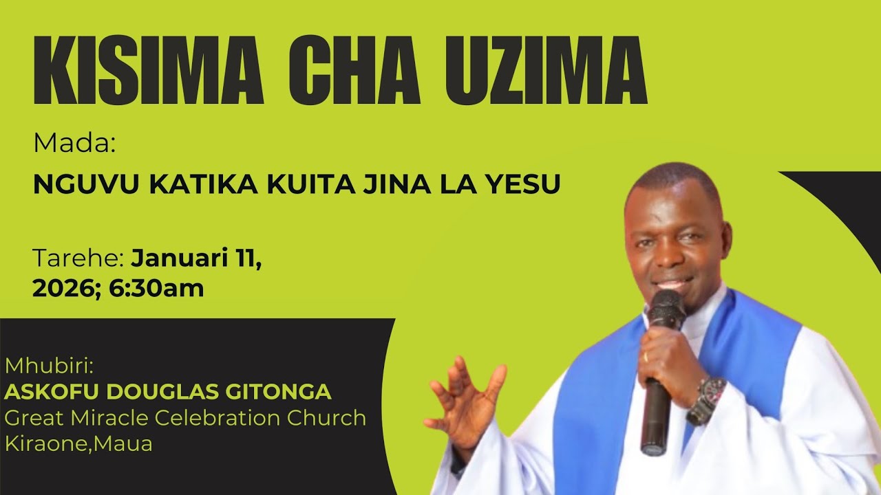 ASKOFU DOUGLAS GITONGA||NGUVU KATIKA KUITA JINA LA YESU||KISIMA CHA UZIMA