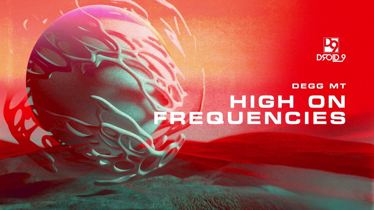 DEGG (MT) - High On Frequencies [Droid9]