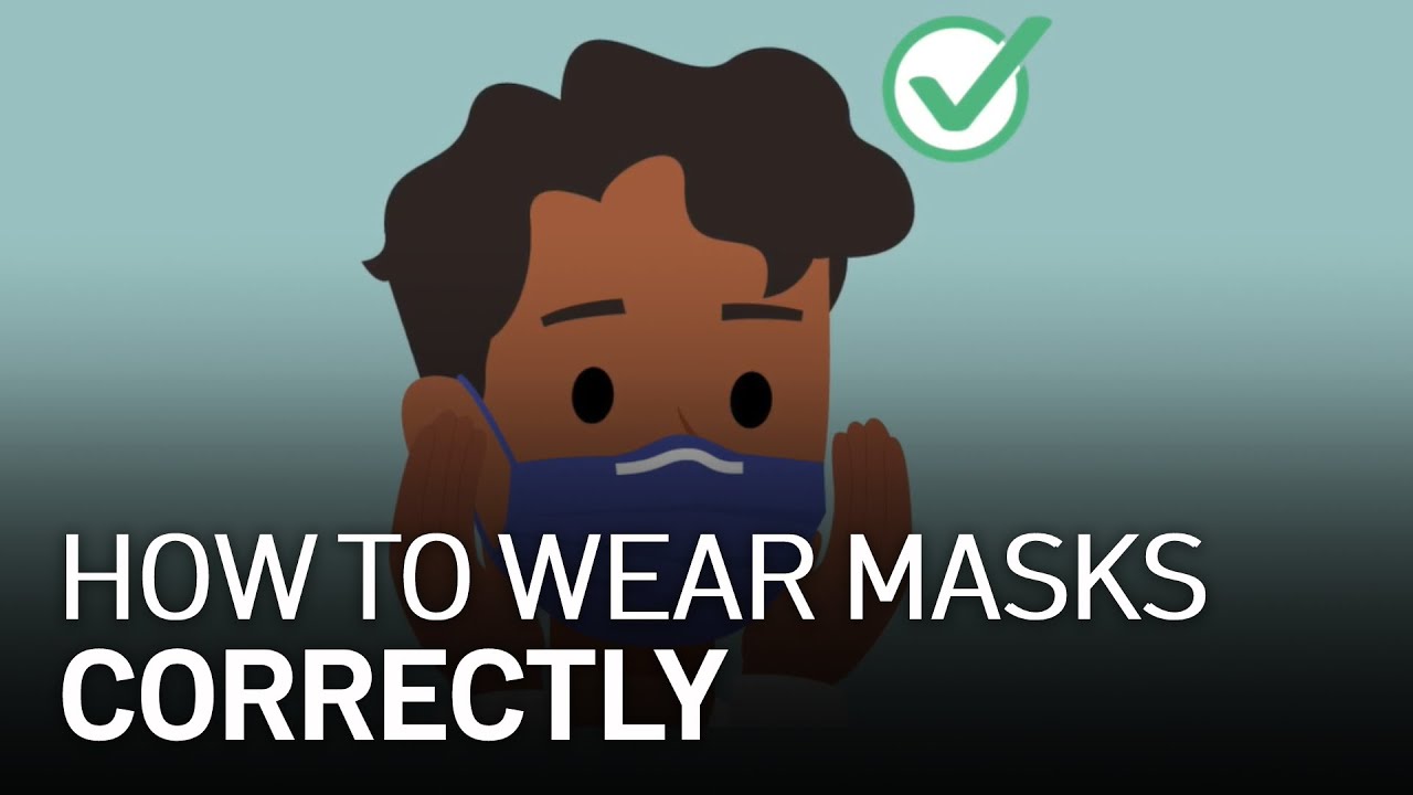 Explained: How to Wear Face Masks Correctly
