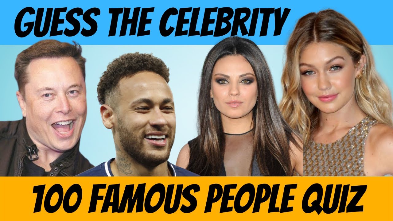 Guess the Celebrity Quiz | 100 Famous People