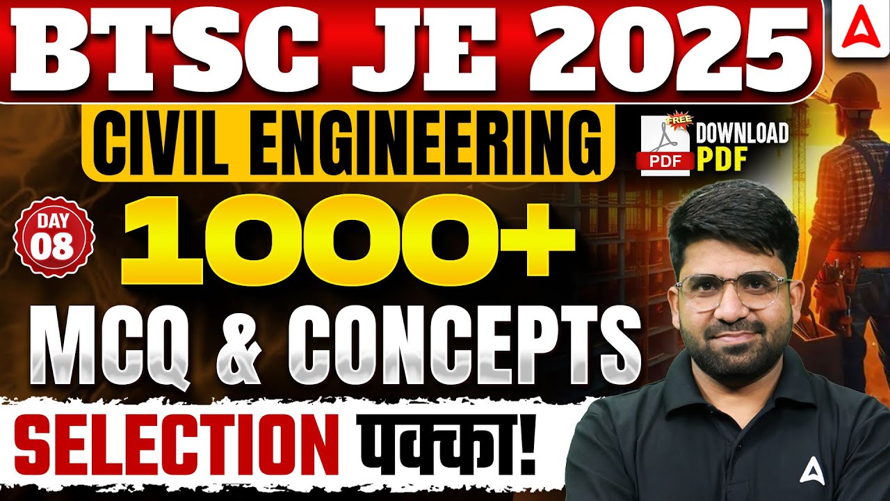 BTSC JE 2025 Civil Engineering 🚀 | 1000+ MCQs & Concepts #9 | Sure Shot Selection