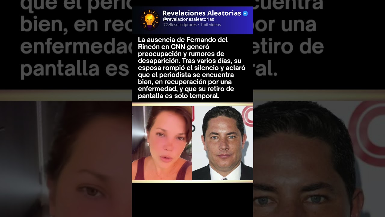 Esposa de Fernando del Rinc&oacute;n aclara rumores sobre su &ldquo;desaparici&oacute;n&rdquo;