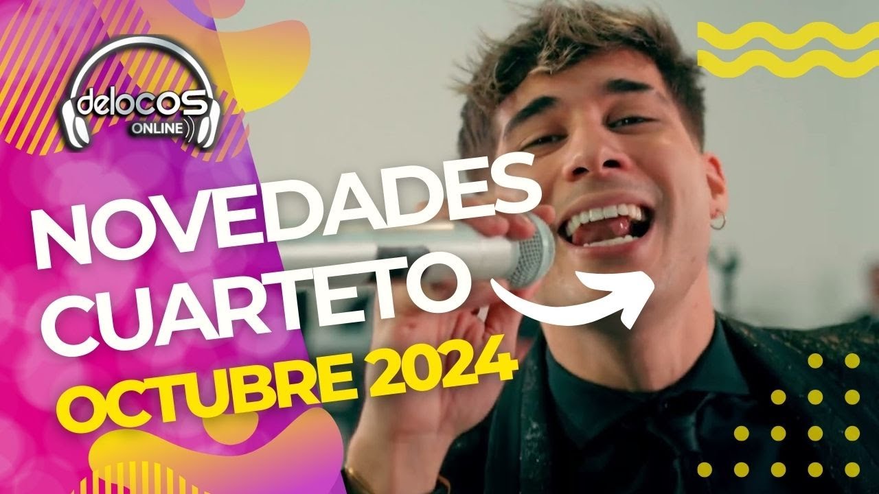 Novedades Cuarteto Octubre 2024 | De Locos Online