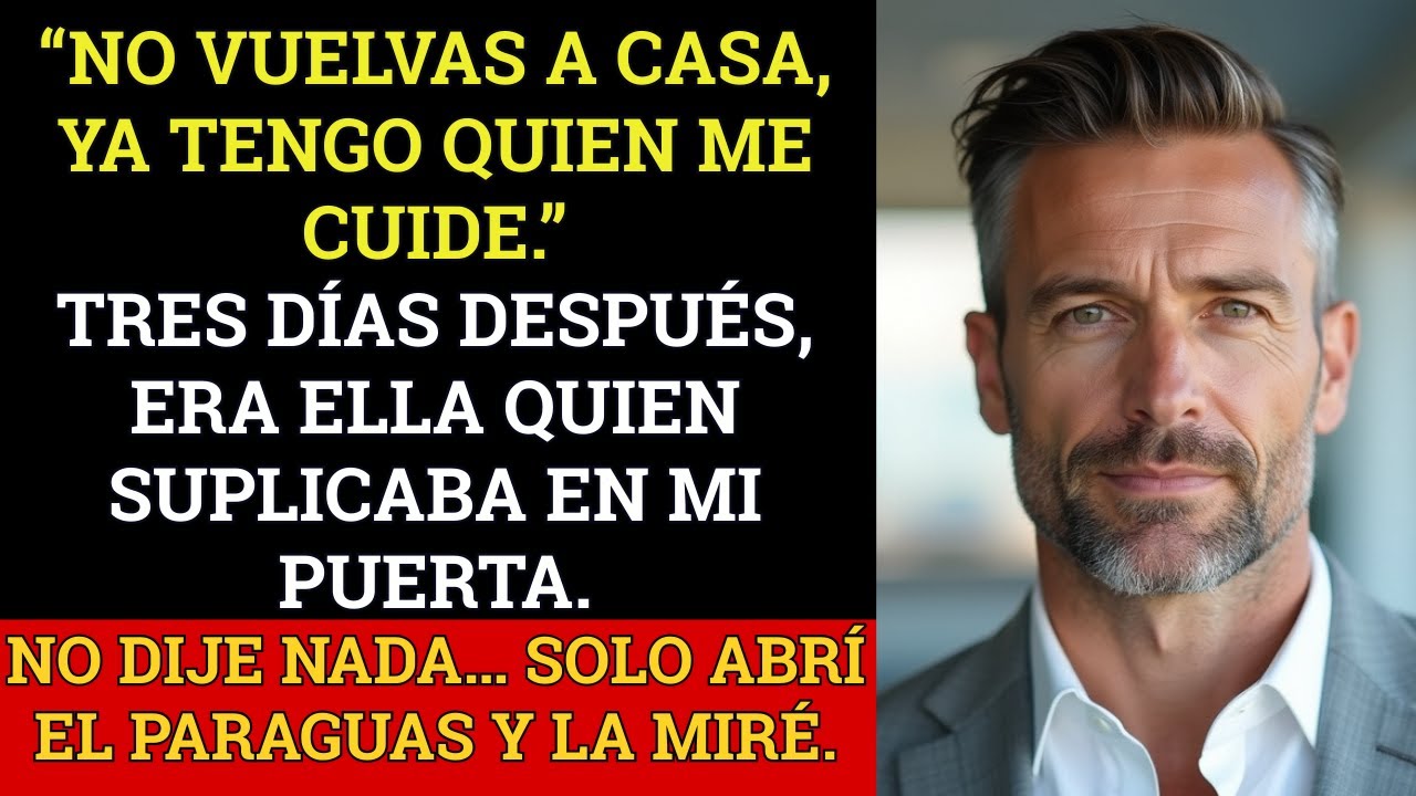 Mi esposa me dijo: “No vuelvas a casa.” Tres días después, ella pidió dormir bajo mi techo...