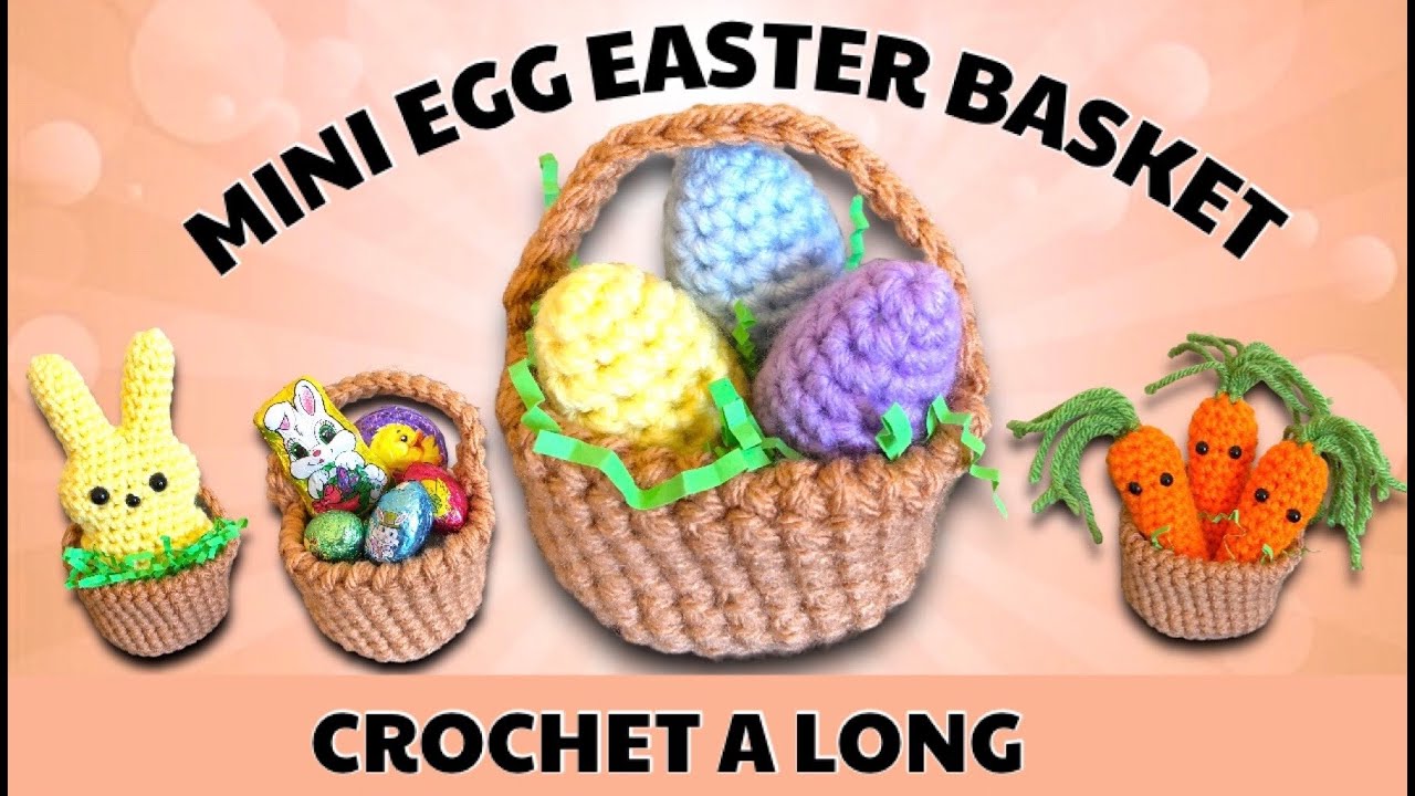CROCHET BASKET -  MINI EGGS EASTER CROCHET A LONG