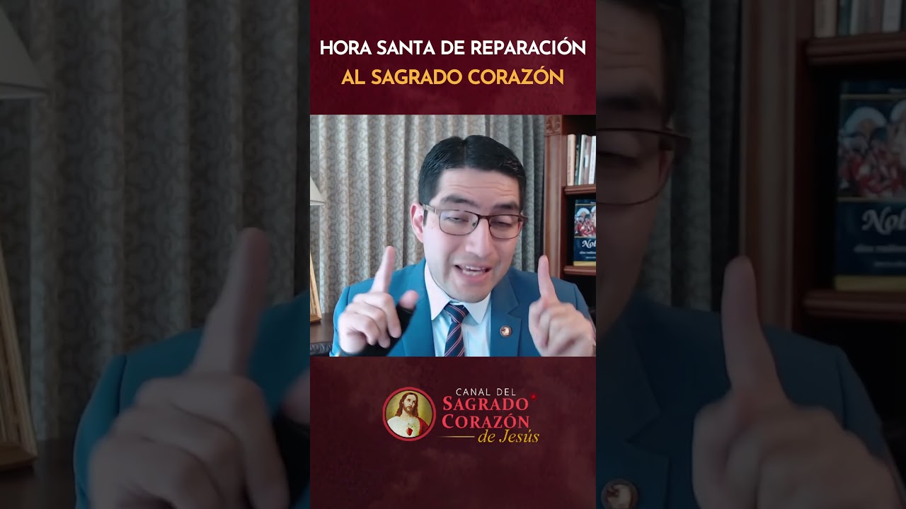 HORA SANTA de REPARACI&Oacute;N AL SAGRADO CORAZ&Oacute;N DE JES&Uacute;S