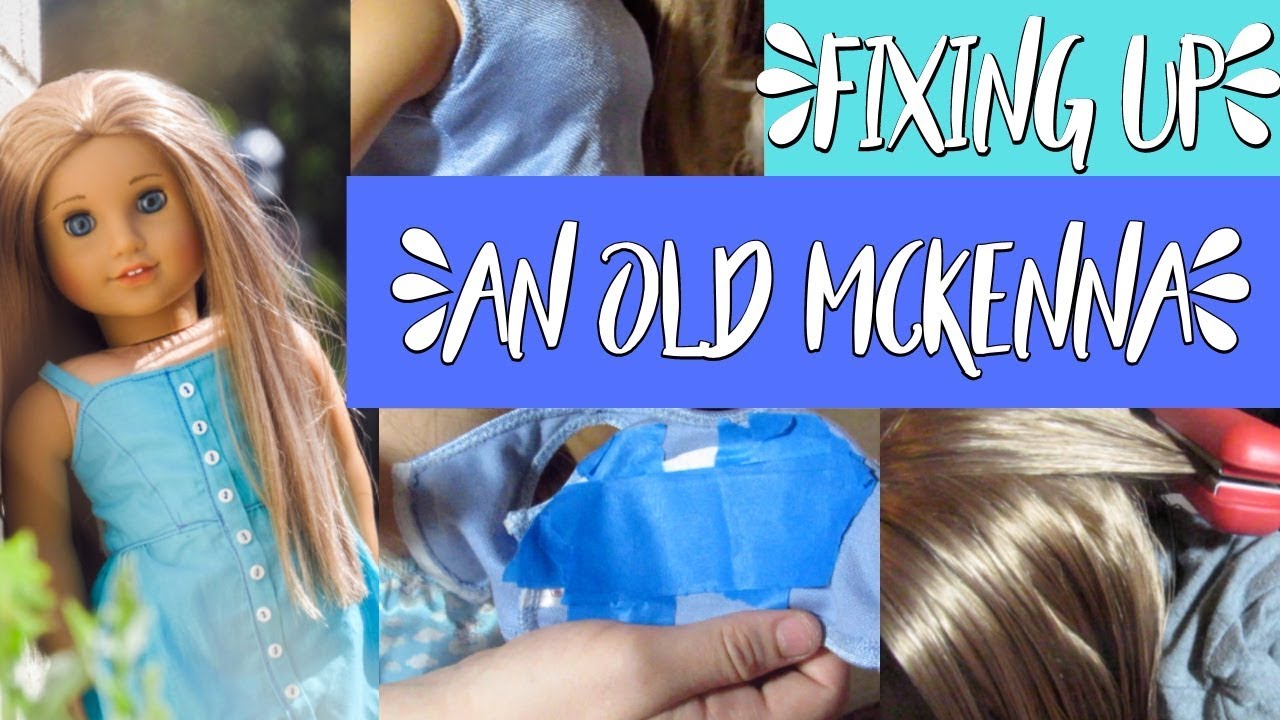 Fixing Up A Mckenna Doll.....Not What We Were Expecting...