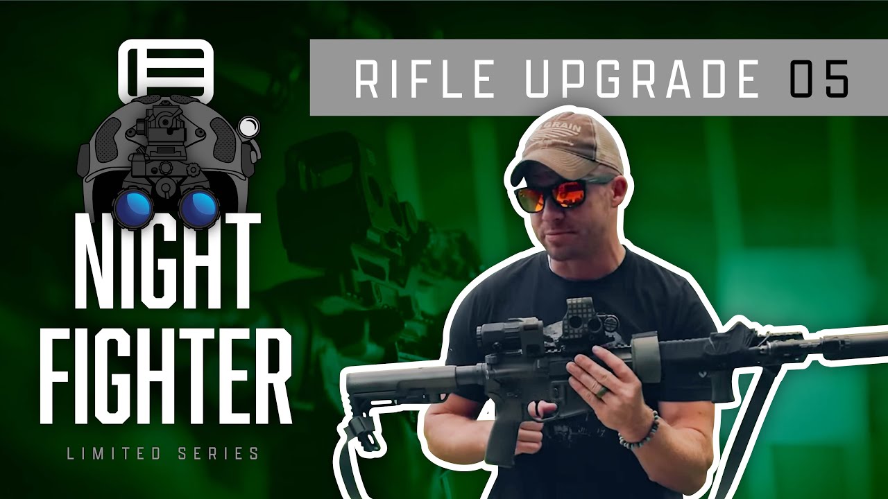 Night Fighter  |  Upgrading My Night Fighting Rifle