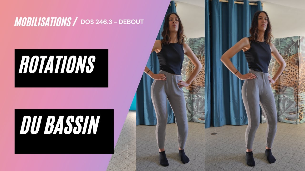 P68 - Dos 246.3 - Mobilité du bassin en Rotation