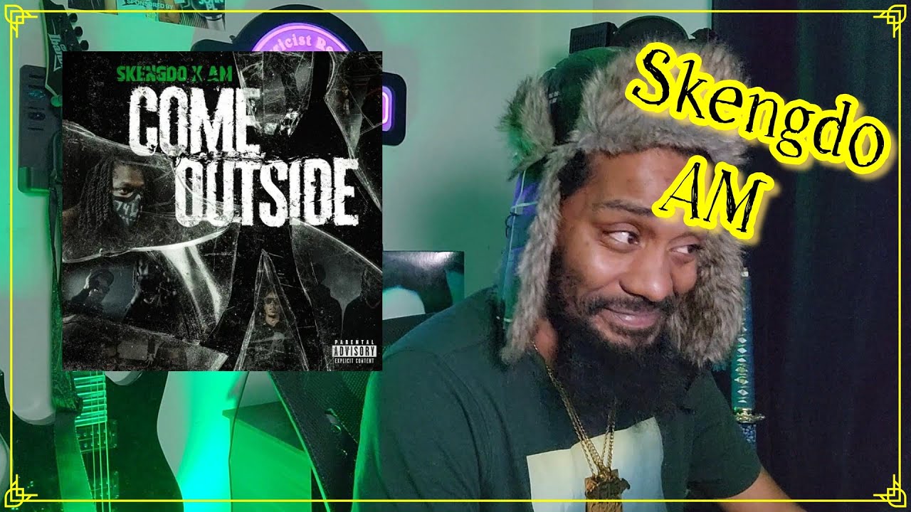Skengdo x AM - Come Outside/Streets | Lyricist Reaction