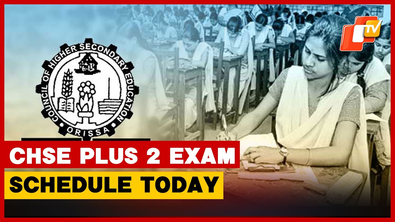 CHSE Odisha Plus 2 Exam Schedule To Be Declared Today