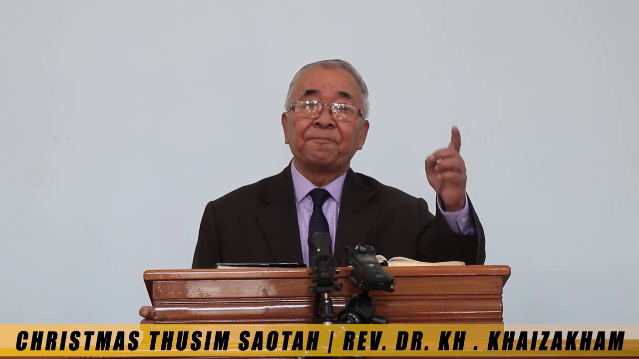 CHRISTMAS THUSIM SAOTAH | REV. DR. KH. KHAIZAKHAM