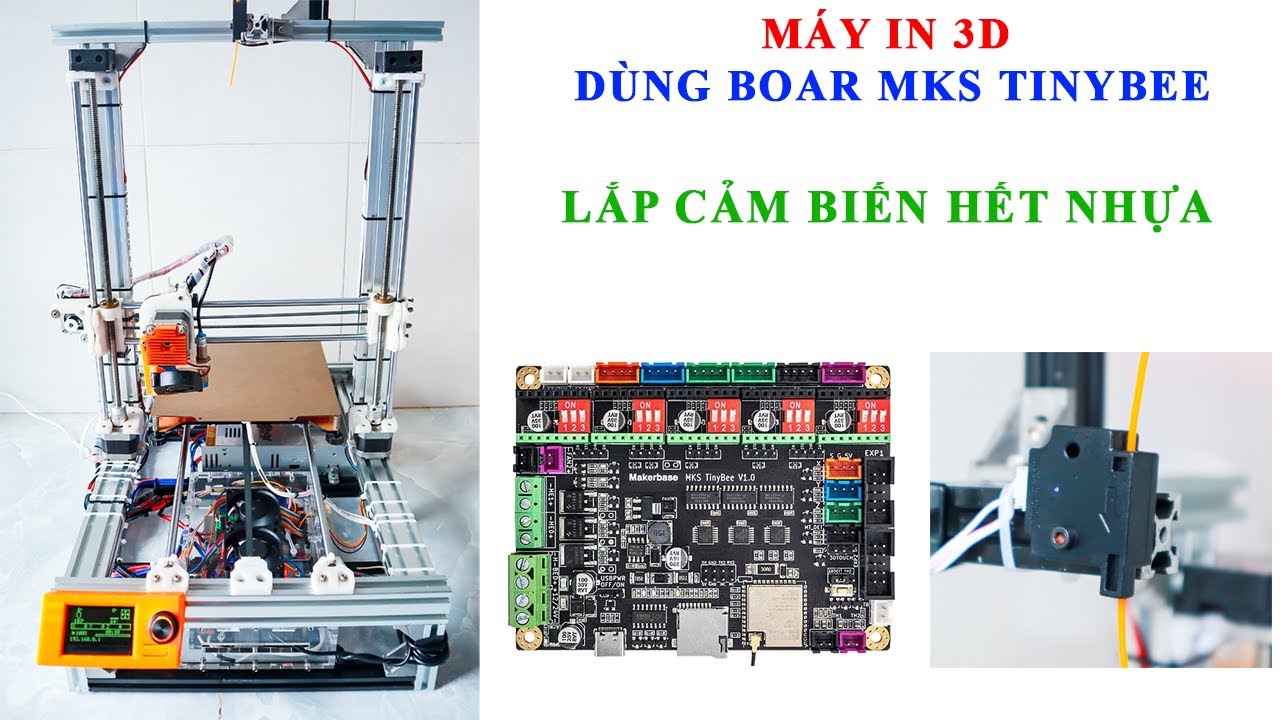 Máy In 3D | Lắp Cảm Biến Hết Nhựa | Board MKS TinyBee