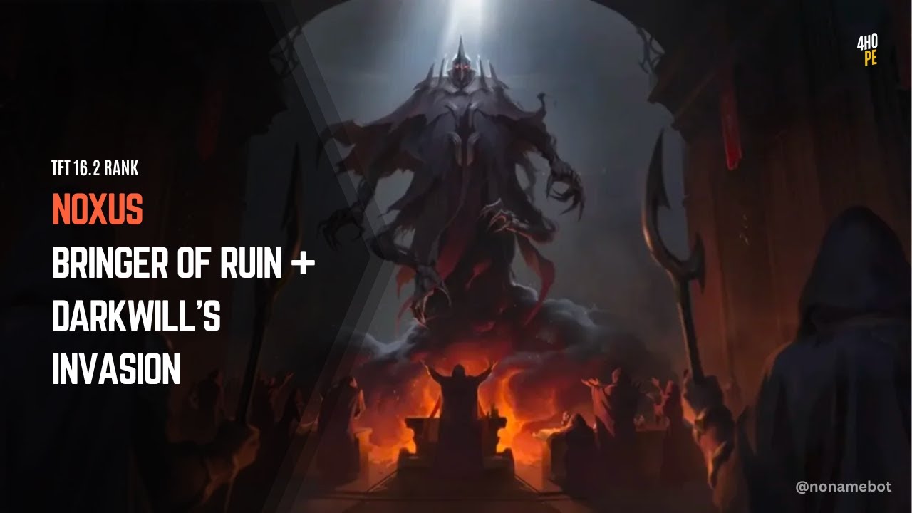 TFT 16.2 Ranked | Noxus Bringer of Ruin + Darkwill’s Invasion