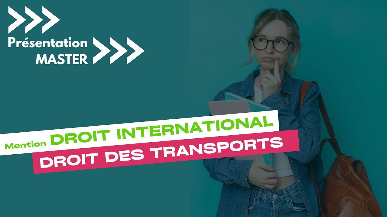 Présentation du Master Droit des transports ( Admission 2024-2025 )