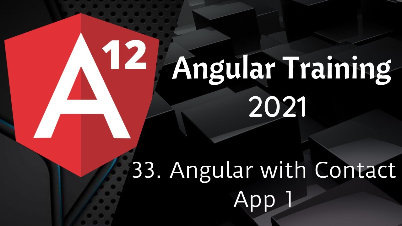 33 Angular Contact App 1 | Angular 12 Tutorial | NAVEEN SAGGAM