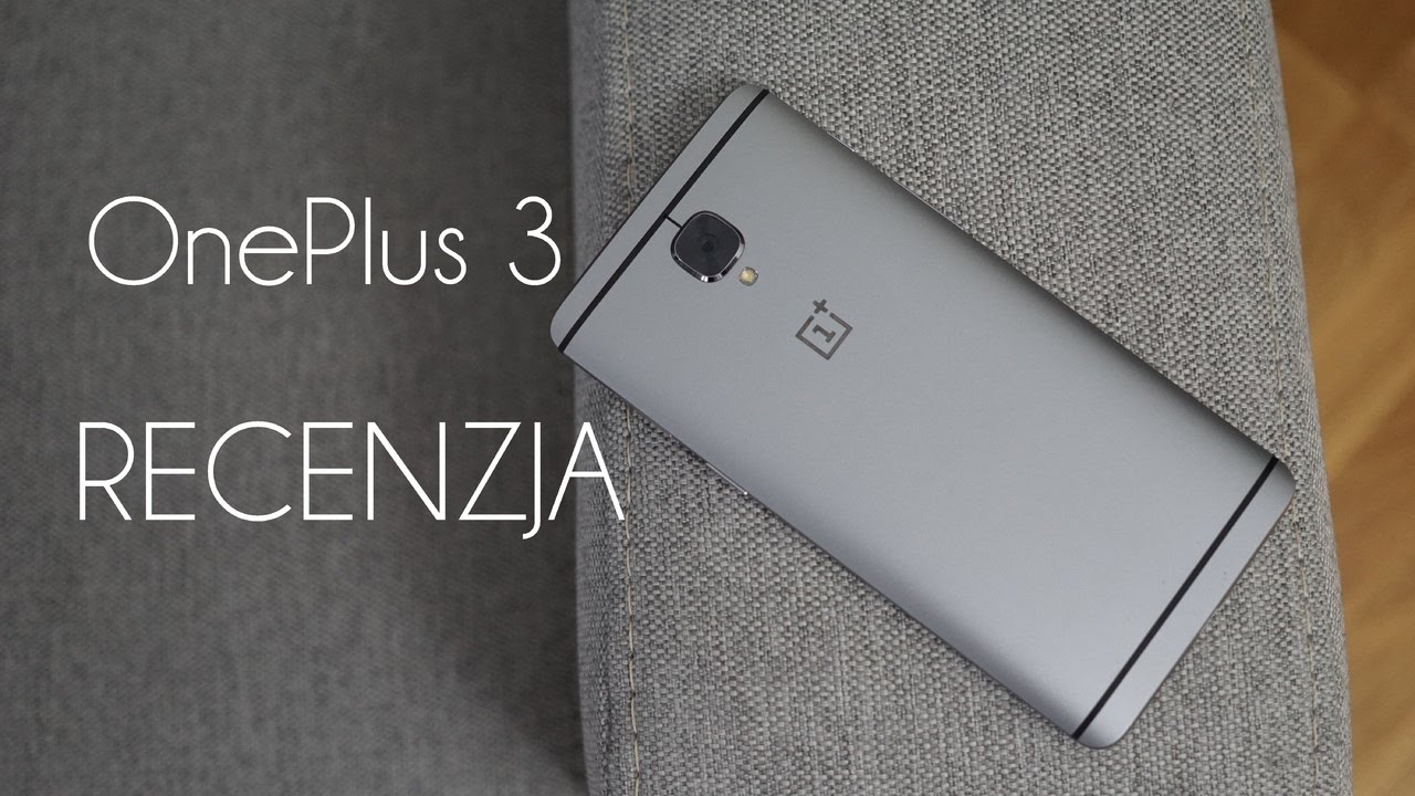 OnePlus 3 -  test, recenzja #53 [PL]