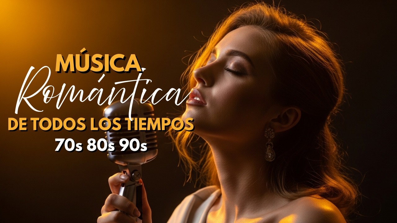 Baladas de Amor Que Nunca Pasan de Moda 🌹MÚSICA ROMÁNTICA DE TODOS LOS TIEMPOS 70S 80S 90S