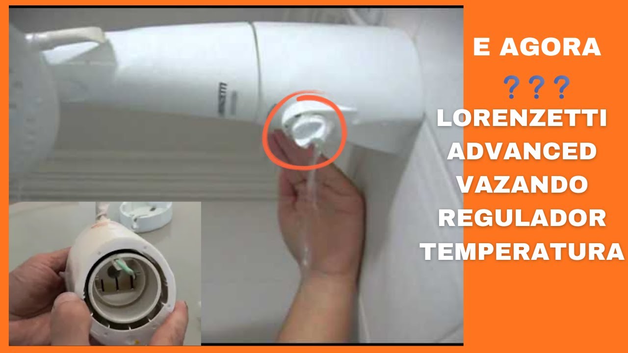 Como resolver vazamento de água pelo Regulador de Temperatura do chuveiro Lorenzetti Advanced