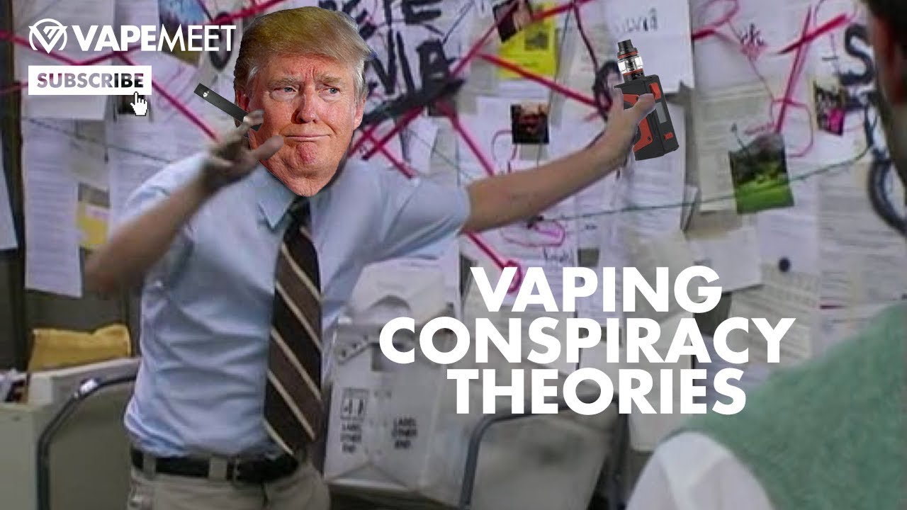 Vaping Conspiracy Theories That Are ACTUALLY True!