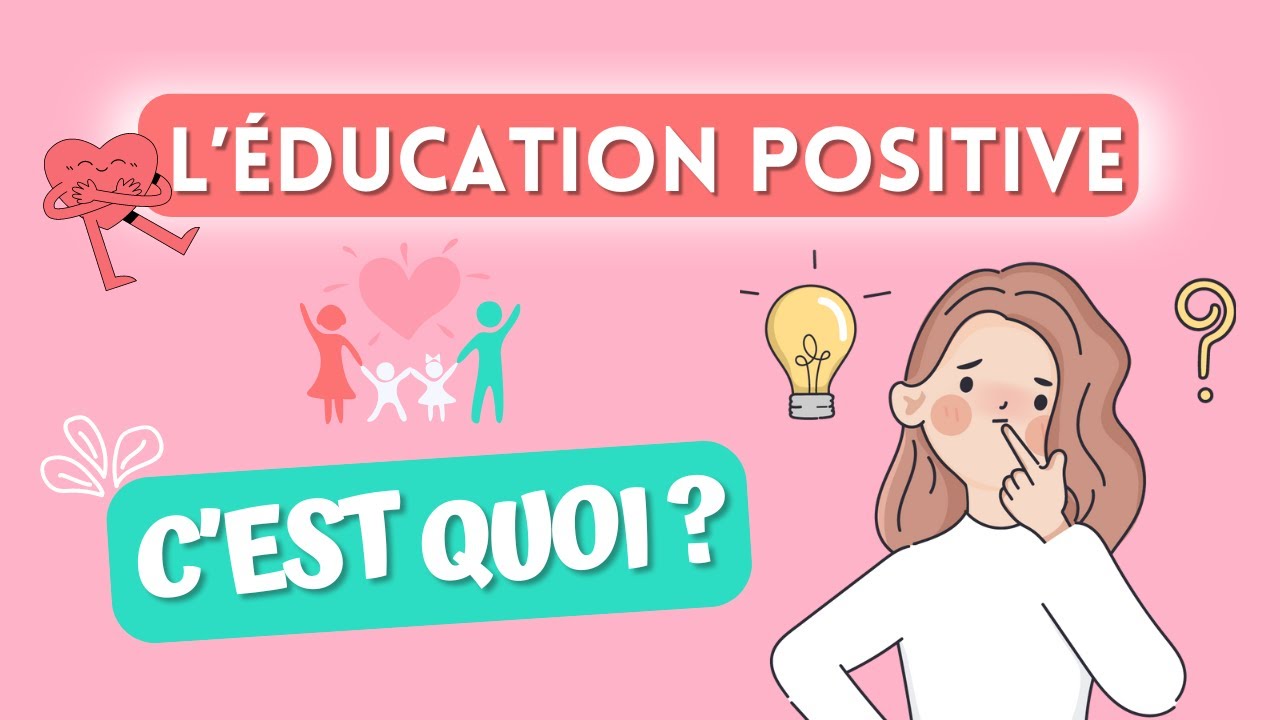 L'Éducation Positive, C'EST QUOI ??? 🤔 Description en 3 points! 👍