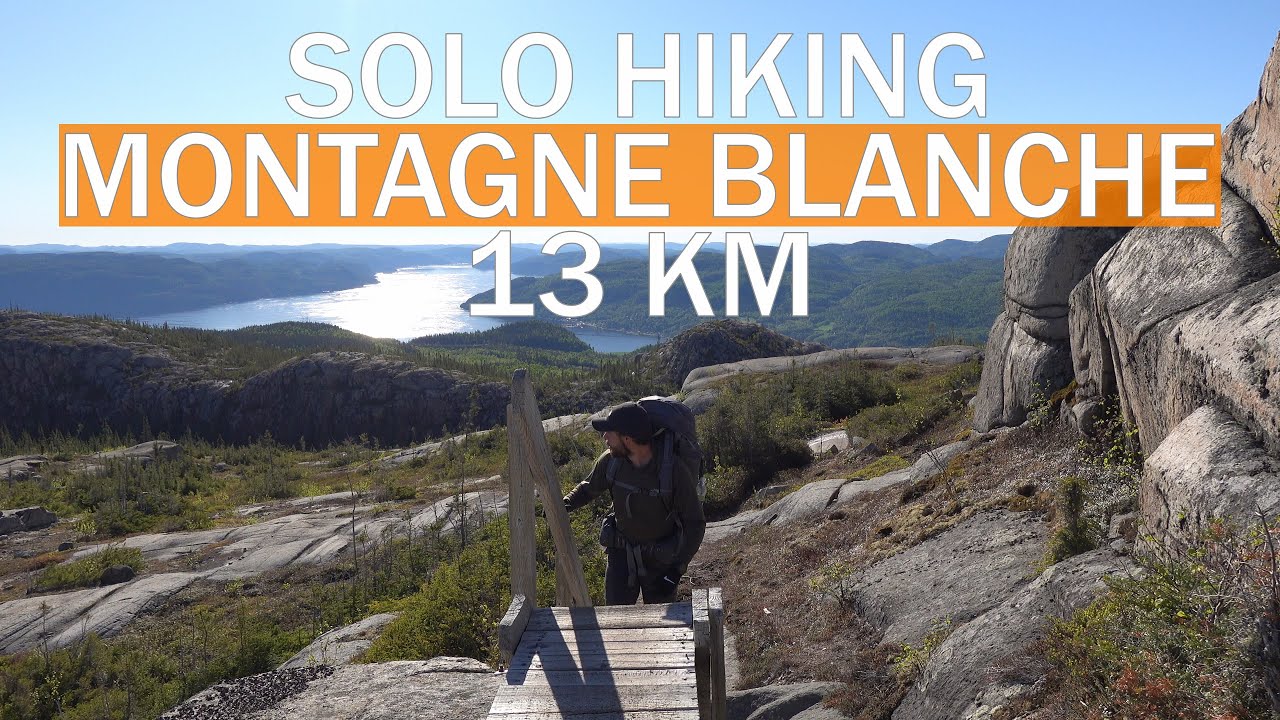 Solo Hiking la Montagne Blanche au Parc National du Fjord-du-Saguenay