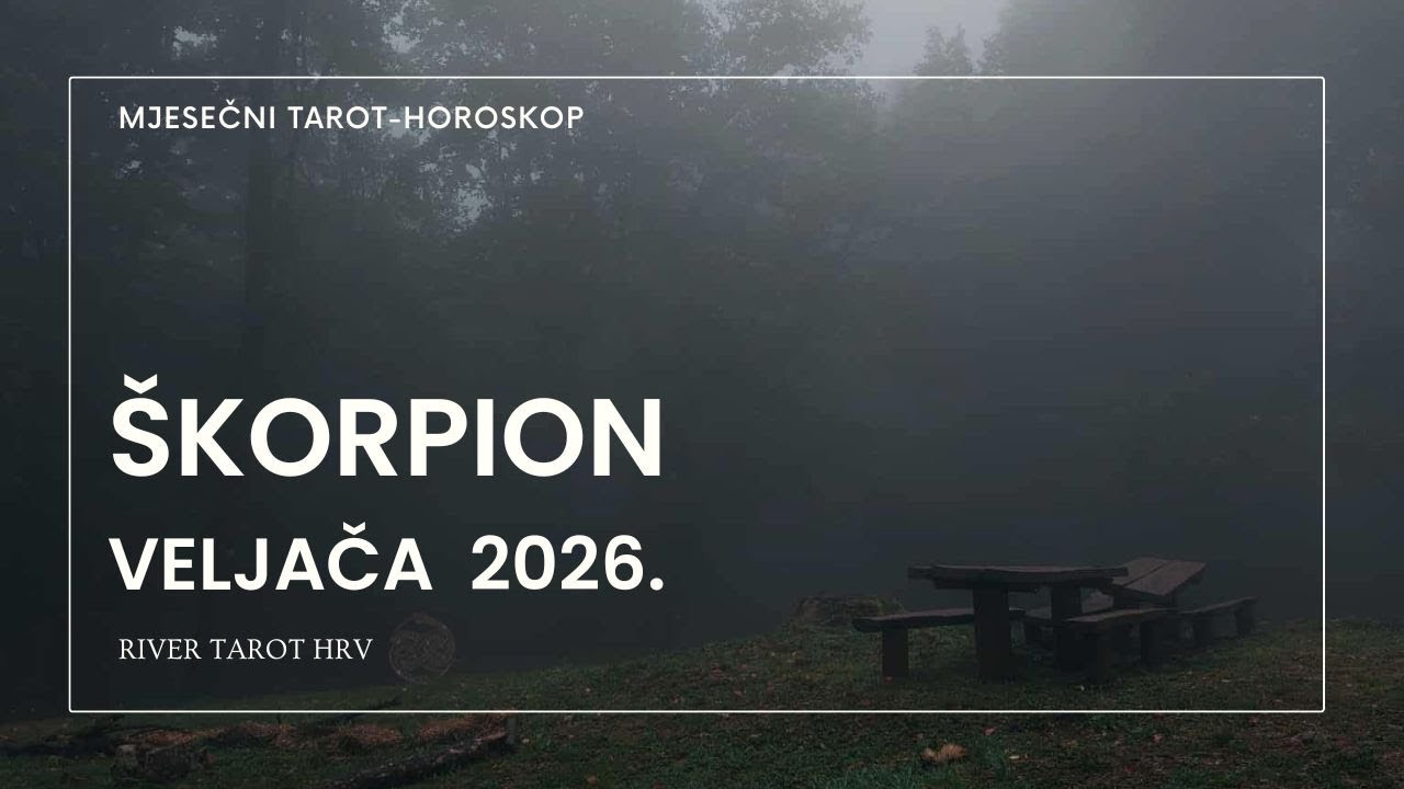 ♏︎ ŠKORPION 2026. Veljača