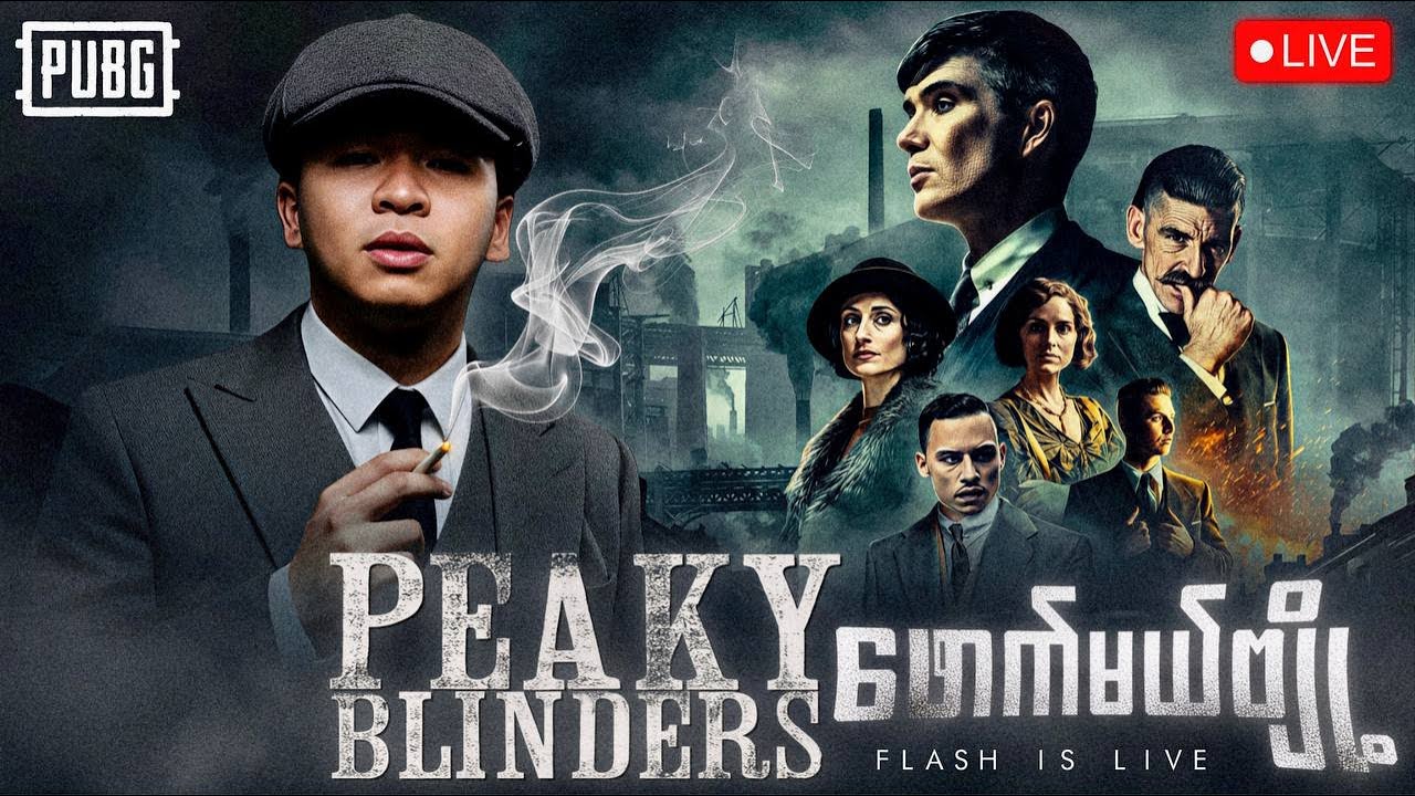 🔴LIVE - Peaky Blinders Set ဖောက်ပြမယ်ဗျို့🤩