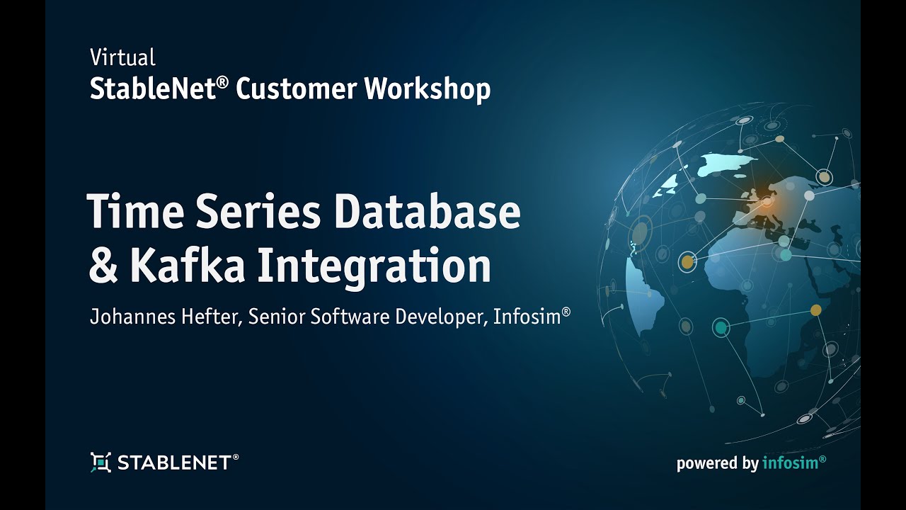 StableNet® Customer Workshop - Time Series Database & Kafka Integration