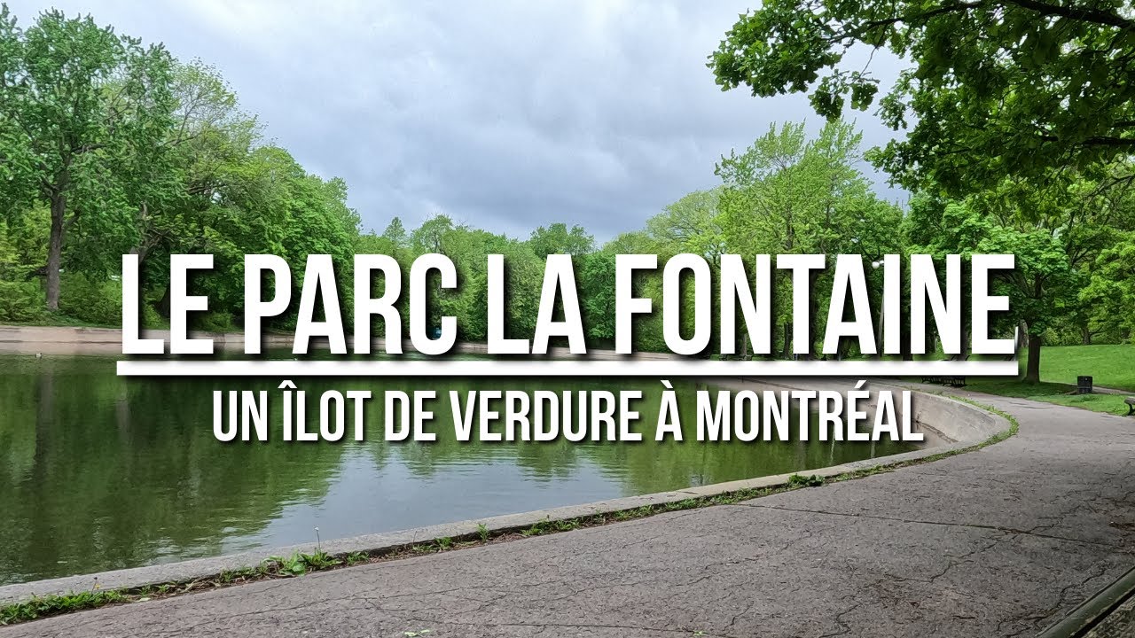Le parc LA FONTAINE, un îlot de verdure au cœur de MONTRÉAL
