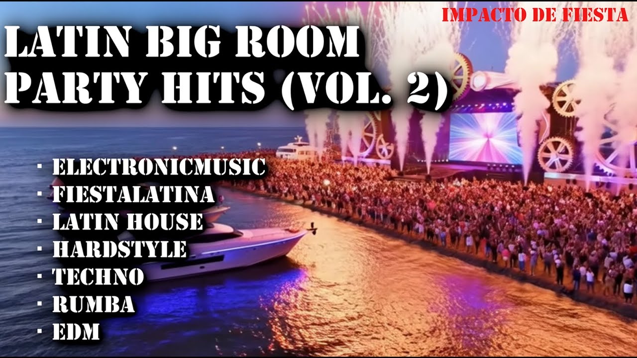 Latin Big Room & Party Hits (Vol. 2) | 🔥 El Impacto del Destino 🔥