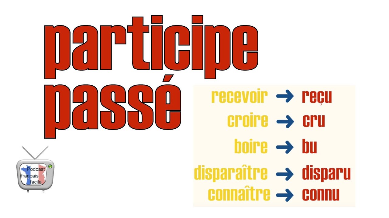 participe pass&eacute; le&ccedil;on en fran&ccedil;ais facile
